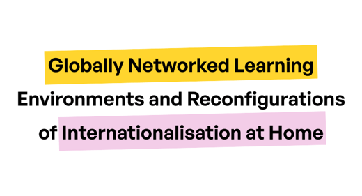 Globally Networked Learning Environments and Reconfigurations of Internationalisation at Home