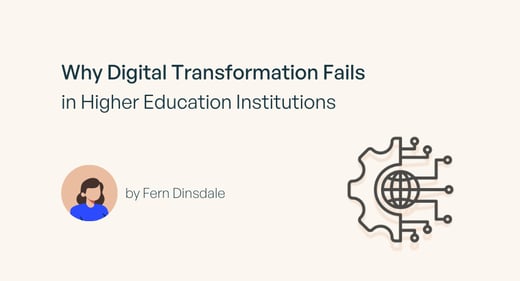Why Digital Transformation Fails in Higher Education Institutions